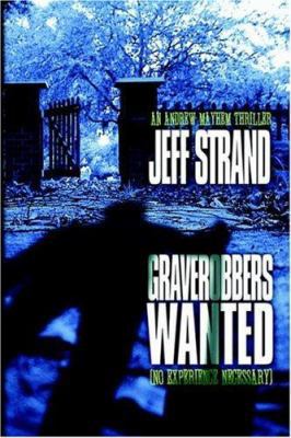 Graverobbers Wanted (No Experience Necessary) 1594260125 Book Cover