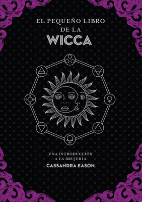 Pequeño Libro de la Wicca, El [Spanish] 844144286X Book Cover