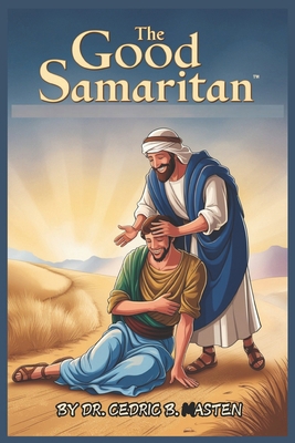 The Good Samaritan (the Book of Luke) B0DH3Q6KQ2 Book Cover