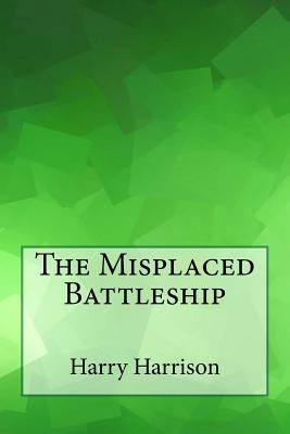 The Misplaced Battleship 1548752134 Book Cover