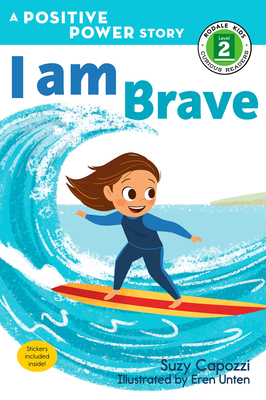 I Am Brave: A Positive Power Story 1623369541 Book Cover