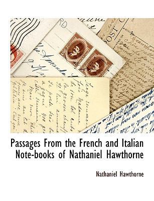 Passages From the French and Italian Note-books... 1116305917 Book Cover