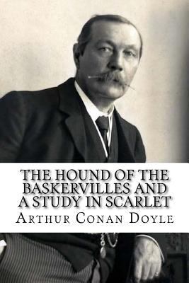 The Hound of the Baskervilles and A Study in Sc... 1548664197 Book Cover