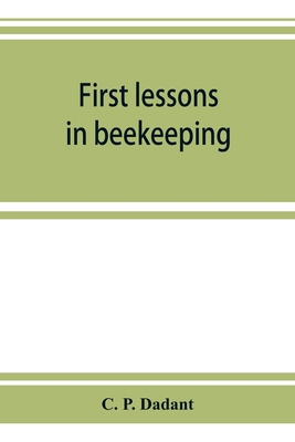 First lessons in beekeeping 9353924197 Book Cover