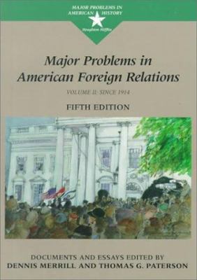 Major Problems in American Foreign Relations: D... 0395938856 Book Cover