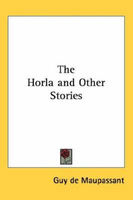 The Horla and Other Stories 1432609475 Book Cover