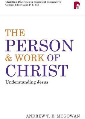Person and Work of Christ: Understanding Jesus:... 1842277499 Book Cover