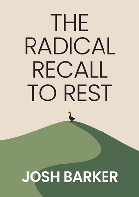 The Radical Recall to Rest 1036967921 Book Cover