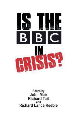 Is the BBC in Crisis? 1845496213 Book Cover