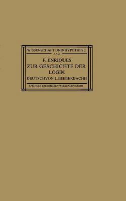Zur Geschichte Der Logik: Grundlagen Und Aufbau... [German] 3663151689 Book Cover