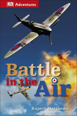 DK Adventures: Battle in the Air 1465428380 Book Cover