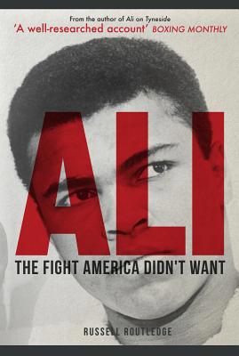 Ali: The Fight America Didn't Want 1445674505 Book Cover