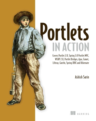 Portlets in Action: Covers Portlet 2.0, Spring ... 1935182544 Book Cover