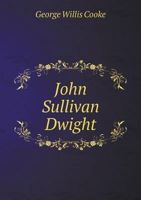 John Sullivan Dwight 5518844239 Book Cover