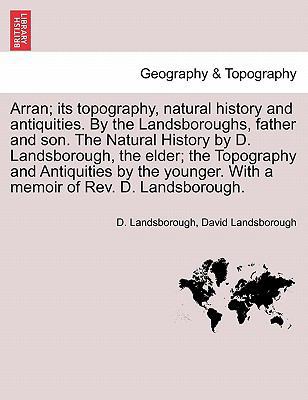 Arran; its topography, natural history and anti... 1241316600 Book Cover