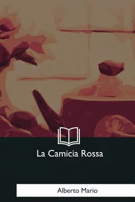 La Camicia Rossa [Italian] 1975958268 Book Cover
