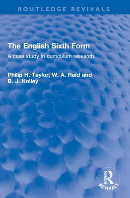The English Sixth Form: A Case Study in Curricu... 1032253770 Book Cover