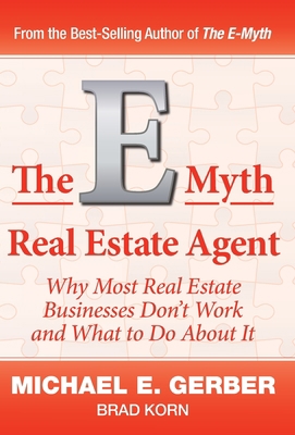 The E-Myth Real Estate Agent: Why Most Real Est... 1618350439 Book Cover