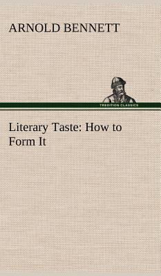 Literary Taste: How to Form It With Detailed In... 3849194663 Book Cover