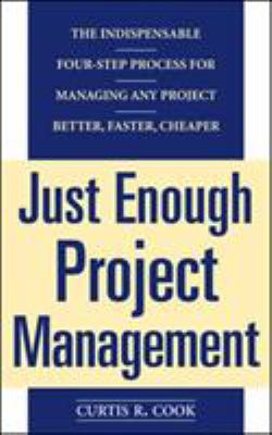 Just Enough Project Management: The Indispensab... 0071445404 Book Cover