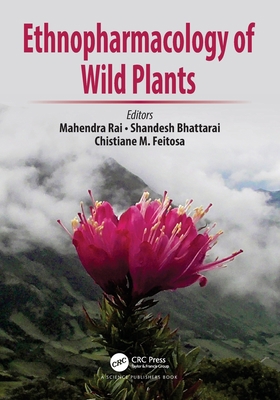 Ethnopharmacology of Wild Plants 0367512033 Book Cover