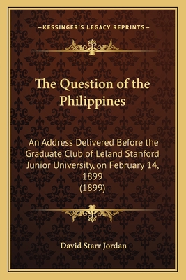 The Question of the Philippines: An Address Del... 1163929212 Book Cover