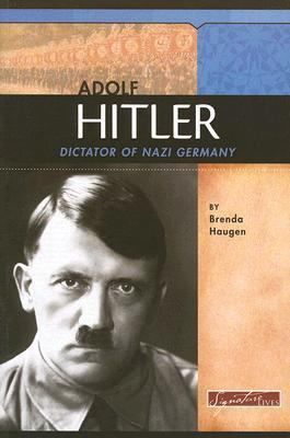 Adolf Hitler: Dictator of Nazi Germany 0756517974 Book Cover