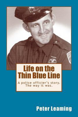 Life on the Thin Blue Line: A police officier's... 1545423717 Book Cover