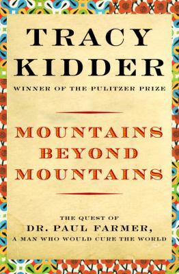 Mountains Beyond Mountains: The Quest of Dr. Pa... 0375506160 Book Cover
