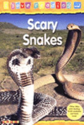Scary Snakes: Blue Reading Level (I Love Reading) 1860079717 Book Cover
