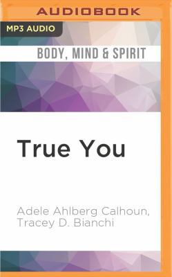 True You: Overcoming Self-Doubt and Using Your ... 1531821847 Book Cover