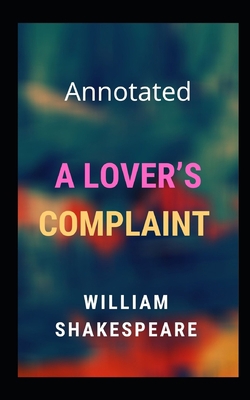 A Lover's Complaint Annotated B08TSL14LL Book Cover
