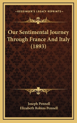 Our Sentimental Journey Through France And Ital... 1165563576 Book Cover