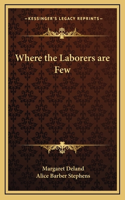 Where the Laborers are Few 1169065988 Book Cover