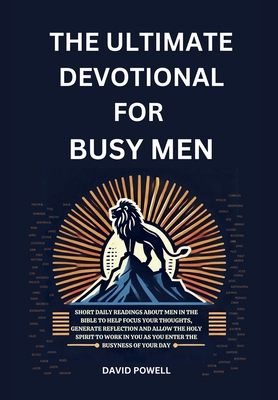 The Ultimate Devotional for Busy Men: Short Dai... 196785002X Book Cover
