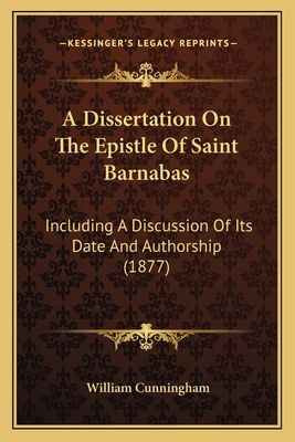 A Dissertation On The Epistle Of Saint Barnabas... 1164524976 Book Cover