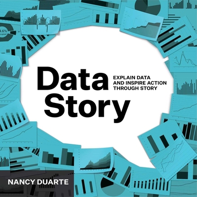 DataStory: Explain Data and Inspire Action Thro... 1940858984 Book Cover