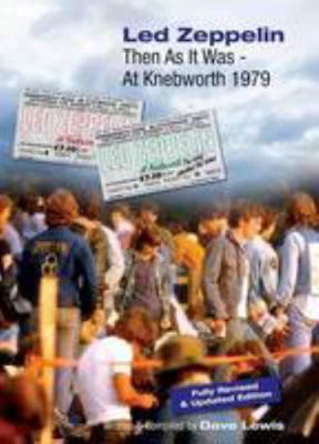 Led Zeppelin Then as it Was - at Knebworth 1979 095684541X Book Cover