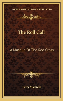 The Roll Call: A Masque Of The Red Cross 1169097243 Book Cover