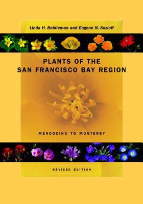 Plants of the San Francisco Bay Region: Mendoci... 0520231732 Book Cover