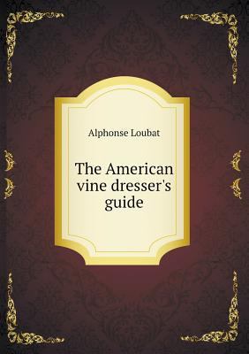 The American vine dresser's guide 5518718705 Book Cover