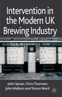 Intervention in the Modern UK Brewing Industry 0230298575 Book Cover