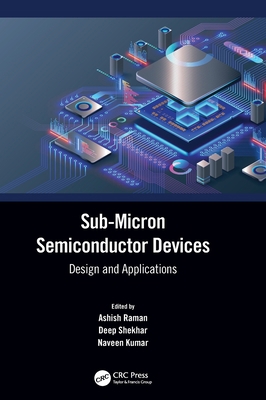 Sub-Micron Semiconductor Devices: Design and Ap... 0367648091 Book Cover