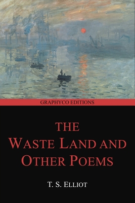 The Waste Land and Other Poems (Graphyco Editions) B08C75C57T Book Cover