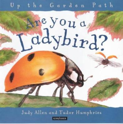 Up the Garden Path: Are You a Ladybird? (Up the... 0753404206 Book Cover