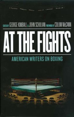 At the Fights: American Writers on Boxing: A Li... 1598532057 Book Cover