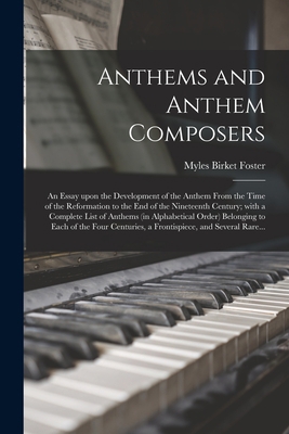 Anthems and Anthem Composers: an Essay Upon the... 101448314X Book Cover
