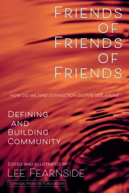 Friends of Friends of Friends : Defining and Building Community 1732096465 Book Cover