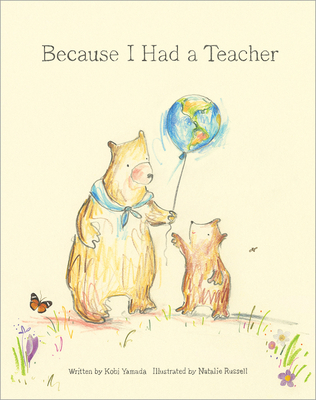 Because I Had a Teacher 1943200084 Book Cover