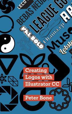 Creating Logos with Illustrator CC: Learn to cr... 1908510994 Book Cover